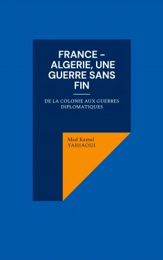 eBook: France - Algerie, une guerre sans fin