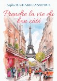 eBook: Prendre la vie du bon côté