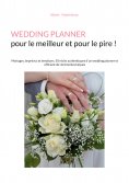 ebook: Wedding Planner pour le meilleur et pour le pire !