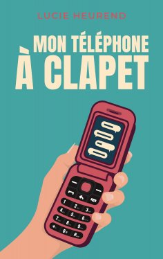 ebook: Mon téléphone à clapet