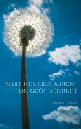ebook: Seuls nos rires auront un goût d'éternité