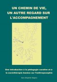 eBook: Un chemin de vie, un autre regard sur l'accompagnement.
