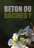 eBook: Béton ou Racines ?