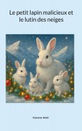 ebook: Le petit lapin malicieux et le lutin des neiges