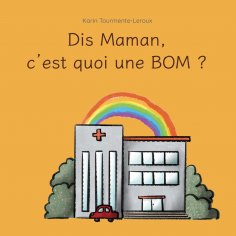 eBook: Dis Maman, c'est quoi une BOM