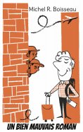 ebook: Un bien mauvais roman