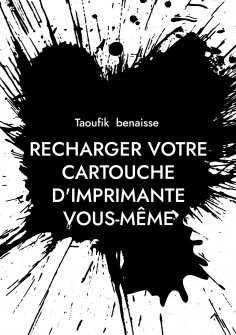 eBook: Recharger votre cartouche d'imprimante vous-même