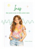 ebook: Inès, des jours avec et des jours sans