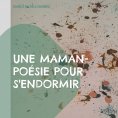 ebook: Une maman-poésie pour s'endormir