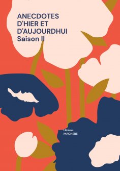 ebook: Anecdotes d'hier et d'aujourdhui saison ii