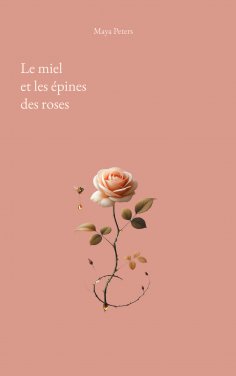 eBook: Le miel et les épines des roses