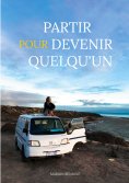 ebook: Partir pour devenir quelqu'un