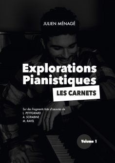 ebook: Explorations Pianistiques - Les Carnets