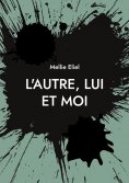 eBook: L'autre, lui et moi