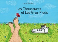 ebook: Les Chaussures et Les Gros pieds