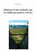 eBook: Mémoires d'une surdouée, qui ne voulait pas pourrir à 40 ans