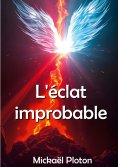 eBook: L'éclat improbable