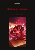 ebook: Chroniques Primaires