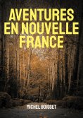 ebook: Aventures en nouvelle France
