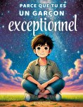 eBook: Parce que tu es un garçon exceptionnel