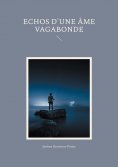 eBook: Echos d'une âme vagabonde