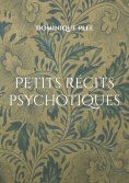eBook: Petits récits psychotiques