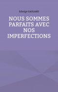 ebook: Nous sommes parfaits avec nos imperfections