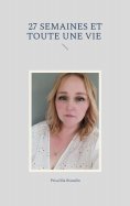 eBook: 27 semaines et toute une vie
