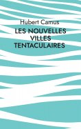 eBook: Les Nouvelles Villes tentaculaires