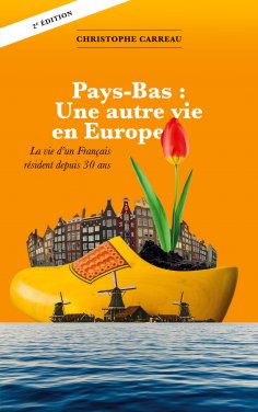ebook: Pays-Bas: Une autre vie en Europe
