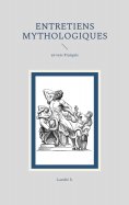 eBook: Entretiens Mythologiques