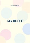 ebook: Ma bulle