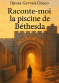 eBook: Raconte-moi la piscine de Béthesda
