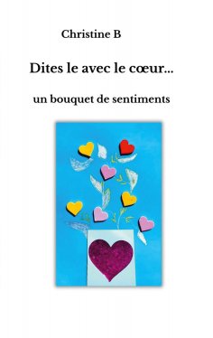 ebook: Dites-le avec le coeur
