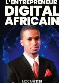 ebook: L'entrepreneur digital africain