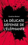 eBook: La délicate défense de l'éléphante