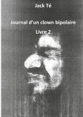 ebook: Journal d'un clown bipolaire livre 2