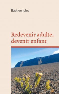ebook: Redevenir adulte, devenir enfant