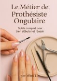 ebook: Le métier de Prothésiste Ongulaire