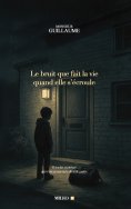 ebook: Le bruit que fait la vie quand elle s'écroule