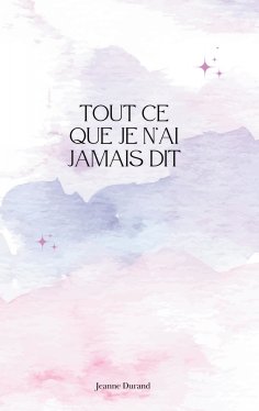 ebook: Tout ce que je n'ai jamais dit