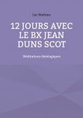 ebook: 12 jours avec le Bx Jean Duns Scot