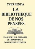 ebook: La Bibliothèque de nos pensées