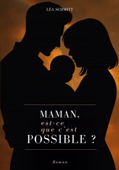 ebook: Maman, est-ce que c'est possible ?