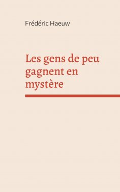 eBook: Les gens de peu gagnent en mystère