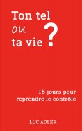 eBook: Ton tel ou ta vie ?