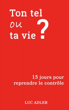eBook: Ton tel ou ta vie ?