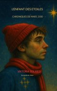 ebook: L’enfant des étoiles- chroniques de mars 6 2100