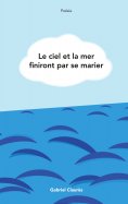eBook: Le ciel et la mer finiront par se marier