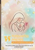 eBook: 35 Puissantes Prières Pour un Accouchement en Toute Sécurité